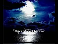 Black Moon Children - Moon's Heaven