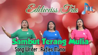 Download lagu natal terbaru 2023 || SAMBUT TERANG MULIA || Edelweiss Trio || ERNES STUDIO IMK MP3