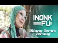 Download Lagu Inonk  -  BTT  (Bilang Terus Terang) - Pop sunda terbaru - Official Video