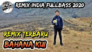 Download DJ India Bahana Kui | Tiban-Tiban Fullbass 2020 (IFKA PUTRA BUNGSU) MP3