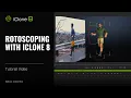 Rotoscoping with iClone 8 iClone 8 Tutorial
