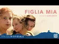 Video di FIGLIA MIA (2018) di Laura Bispuri - Trailer Ufficiale HD
