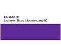 Introduction to Functional Programming in Haskell Episode 9 - Laziness Basic Libraries and IO