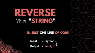 Reverse of a String in One Line of Code Python 2022