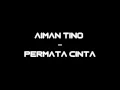 Download Lagu Aiman Tino - Permata Cinta (Lyrics)