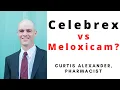 Celebrex vs Meloxiciam Which One Is Better