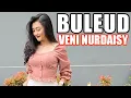 Download Lagu BULEUD - EVIE TAMALA | 3PEMUDA BERBAHAYA FEAT VENI NURDAISY COVER