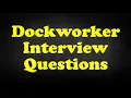 Dockworker Interview Questions