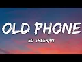 Download Lagu Ed Sheeran - Old Phone (Lyrics)