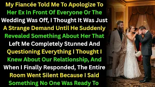 My Fiancee Told Me To Apologize To Her Ex In Front Of Everyone Or The Wedding Was Off I Thought It