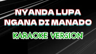 nyanda lupa ngana di manado karaoke version tanpa vokal