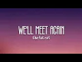 TheFatRat & Laura Brehm - We'll Meet Again (Lyrics)