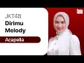 Download Lagu JKT48 - Dirimu Melody (Kimi wa Melody) | Acapella