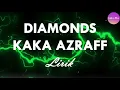 Kaka Azraff - diamonds (Lyrics)