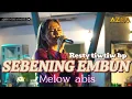 Download Lagu SEBENING EMBUN - RESTY TIWTIW BP || MELOW ABIS