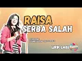 Download Lagu Raisa - Serba Salah (Lirik) @enbizisong