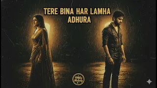 tere bina har lamha adhura heart touching 80s style romantic song himesh reshammiya style melody
