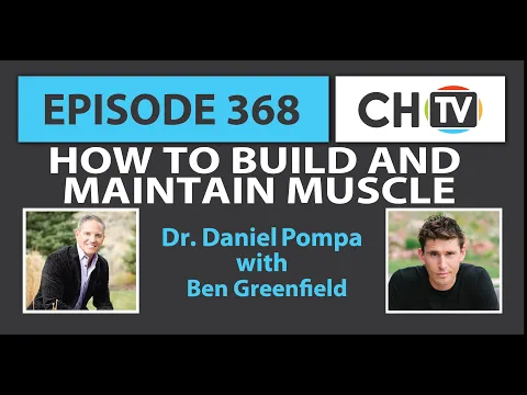 How to Build and Maintain Muscle - CHTV 368