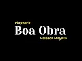 Boa obra - Valesca Mayssa - Playback ( Com letra )