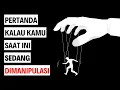 10 Pertanda Kamu Sedang Dimanipulasi