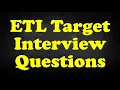 ETL Target Interview Questions