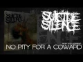 Download Lagu SUICIDE SILENCE - No Pity For A Coward (Album Track)