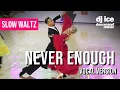 Lagu SLOW WALTZ | Dj Ice ft. Clair - Never Enough (from The Greatest Showman)