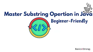 Master Substring Operations in Java Beginner-Friendly