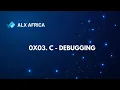 0x03 C - Debugging