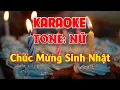 Download Lagu KARAOKE CHÚC MỪNG SINH NHẬT TONE NỮ DỄ HÁT
