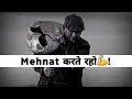 Download Lagu Mehnat Karte Raho👿💪 | Hard work whatsapp status | Aukat status🔥Attitude shayari |🔥B Lac Nitish Yt