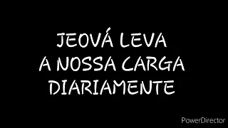 DISCURSO: JEOVÁ LEVA A NOSSA CARGA DIARIAMENTE