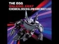 The Egg  – Walking Away (Chemical Disco \u0026 Low Cure Bootleg)