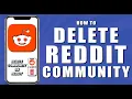 How to delete reddit community 2024