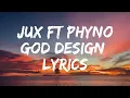 Jux - God Design [Feat. Phyno] (Official Lyrics Video)