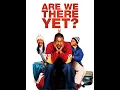 are we there yet 2005 rant