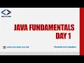 Java Fundamentals Day 1