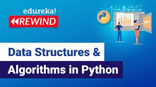 Data Structures Algorithms in Python Data Structures in Python Edureka Python Rewind - 5
