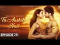 Download Lagu Tu aashiqui hai Tu aashiki Haii Episode 28 Breakdown | Arjun Noor ko dekh leta hai 😡 Review \u0026 Facts