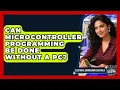 Can Microcontroller Programming Be Done Without a PC Electrical Engineering Essentials News