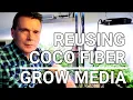 REUSING COCO FIBER GROW MEDIA