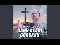 Download Lagu DANG ALANI GOGOKKU
