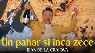 Jean de la Craiova - Un pahar si inca zece