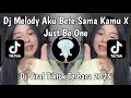 Lagu DJ REMIX AKU BETE SAMA KAMU - DJ MELODY BETE BETE JUST BE ONE  VIRAL TIKTOK TERBARU 2025