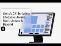Unity s C Scripting Lifecycle Awake Start Update Beyond