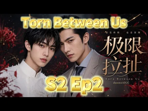 Torn Between Us Episode 41
