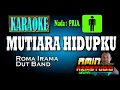 MUTIARA HIDUPKU || ROMA IRAMA || KARAOKE Nada PRIA