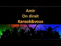 Karaoké Amir - On dirait