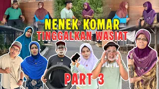 NENEK KOMAR TINGGALKAN WASIAT
