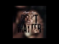 Download Lagu August Alsina - Don't Matter (Audio)